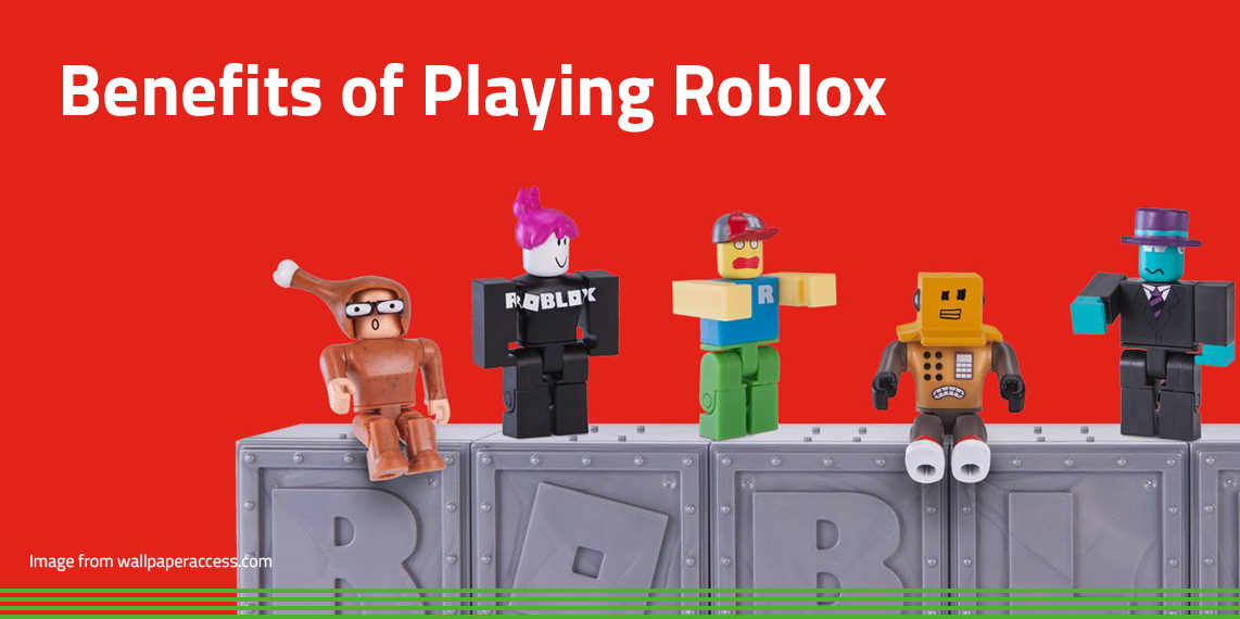 4 Benefits of Playing Roblox
