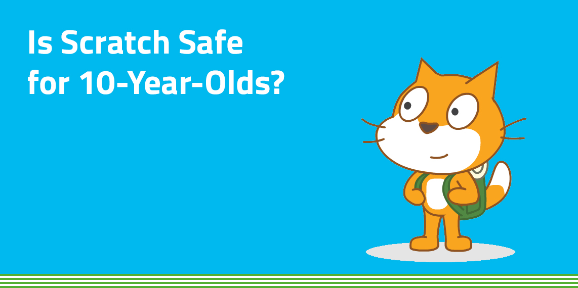 Is Scratch Safe For 10-Year-Olds?